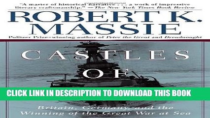 [PDF] Castles of Steel: Britain, Germany, and the Winning of the Great War at Sea Full Colection