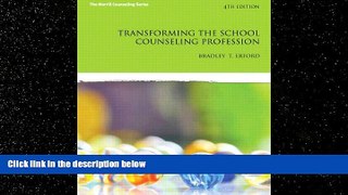 READ book  Transforming the School Counseling Profession (4th Edition) (Merrill Counseling