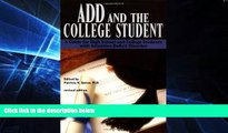 Big Deals  ADD and the College Student: A Guide for High School and College Students with