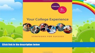 Big Deals  Your College Experience: Strategies for Success Concise Edition  Free Full Read Most