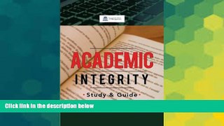 Big Deals  Academic Integrity: Study   Guide  Best Seller Books Best Seller