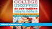 Big Deals  College Unzipped: An all-access, backstage pass into college life, from all-nighters