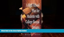 Big Deals  A High School Plan for Students With College-bound Dreams  Best Seller Books Most Wanted
