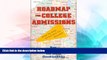 Big Deals  Roadmap For College Admissions: Step-by-Step Directions for Success  Free Full Read