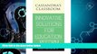 Big Deals  Cassandra s Classroom Innovative Solutions For Education Reform  Best Seller Books Most