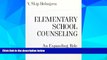 Big Deals  Elementary School Counseling: An Expanding Role  Free Full Read Best Seller