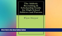 Big Deals  The Athletic Recruiting   Scholarship Guide for High School Athletes and Parents  Free