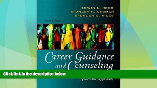 Big Deals  Career Guidance and Counseling Through the Lifespan: Systematic Approaches (6th