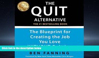Free [PDF] Downlaod  The QUIT Alternative: The Blueprint for Creating the Job You Love WITHOUT