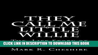 New Book They Call Me Little Willie: The Life Story of William L. Adams