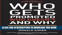 New Book Who Gets Promoted, Who Doesn t, and Why, Second Edition: 12 Things You d Better Do If You