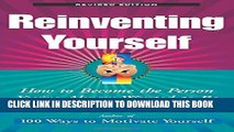 Collection Book Reinventing Yourself, Revised Edition: How to Become the Person You ve Always