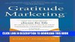 New Book Gratitude Marketing: How You Can Create Clients For Life By Using 33 Simple Secrets From