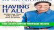 New Book Having It All: Achieving Your Life s Goals and Dreams