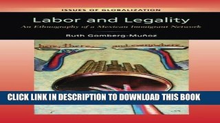 New Book Labor and Legality: An Ethnography of a Mexican Immigrant Network (Issues of