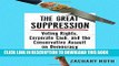 Collection Book The Great Suppression: Voting Rights, Corporate Cash, and the Conservative Assault