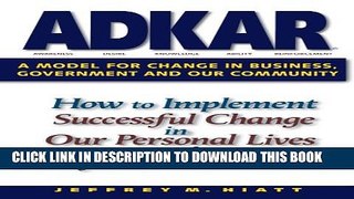 [PDF] ADKAR: A Model for Change in Business, Government and Our Community Popular Collection