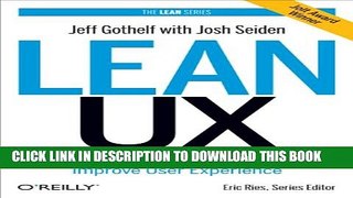 [PDF] Lean UX: Applying Lean Principles to Improve User Experience Full Collection