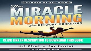[PDF] The Miracle Morning for Network Marketers: Grow Yourself FIRST to Grow Your Business FAST