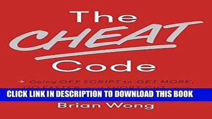 [PDF] The Cheat Code: Going Off Script to Get More, Go Faster, and Shortcut Your Way to Success