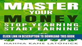[PDF] Master Your Money: Stop Yearning, Start Earning Popular Online