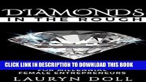 [PDF] Diamonds in the Rough: Raw Jewels For Millenial Female Entrepreneurs Full Online