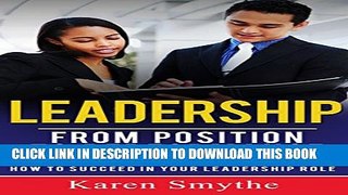 [PDF] Leadership: From Position To Performance: How to Succeed in Your Leadership Role Popular