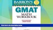 Big Deals  Barron s GMAT Math Workbook  Free Full Read Best Seller