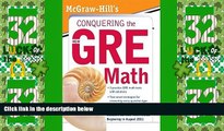 Big Deals  McGraw-Hill s Conquering the New GRE MathÂ Â  [MCGRAW HILLS CONQUERING THE NE]