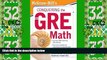 Big Deals  McGraw-Hill s Conquering the New GRE MathÂ Â  [MCGRAW HILLS CONQUERING THE NE]