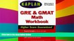 Must Have PDF  KAPLAN GRE / GMAT MATH WORKBOOK  Best Seller Books Most Wanted