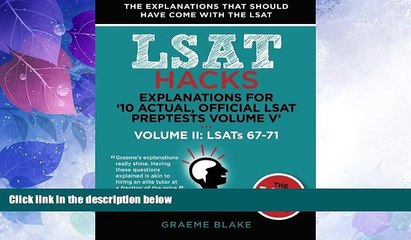 Big Deals  Explanations for  10 Actual, Official LSAT PrepTests Volume V : LSATs 62-71 - Volume