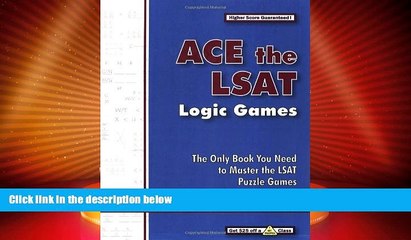 Big Deals  Ace the LSAT Logic Games  Free Full Read Most Wanted