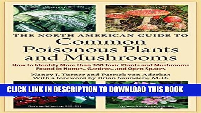 New Book The North American Guide to Common Poisonous Plants and Mushrooms