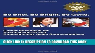 Collection Book Be Brief. Be Bright. Be Gone.: Career Essentials for Pharmaceutical and