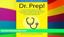Big Deals  Dr. Prep!: Get Accepted to Medical Schools (M.D. programs) with the Best MCAT Prep,
