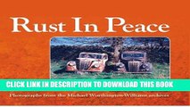 [PDF] Rust in Peace: Photographs from the Mike Worthington-Williams Archives Popular Online