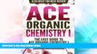 Big Deals  Ace Organic Chemistry I: The EASY Guide to Ace Organic Chemistry I: (Organic Chemistry