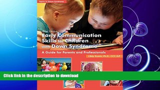 READ BOOK  Early Communication Skills for Children with Down Syndrome: A Guide for Parents and