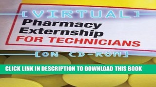 Collection Book Virtual Pharmacy Externship for Technicians (CD-ROM) (Get behind the counter, be