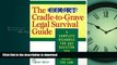 PDF ONLINE The Court TV Cradle-to-Grave Legal Survival Guide: A Complete Resource for Any Question