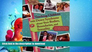 READ  Teaching Children with Down Syndrome about Their Bodies, Boundaries, and Sexuality (Topics