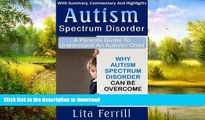 READ BOOK  Autism Spectrum Disorder: A Parent s Guide To Understand An Autistic Child: Why Autism