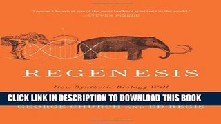 New Book Regenesis: How Synthetic Biology Will Reinvent Nature and Ourselves