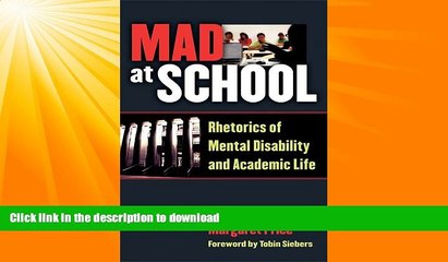 READ  Mad at School: Rhetorics of Mental Disability and Academic Life (Corporealities: Discourses