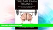 Big Deals  The Bar Exam Trainer: How to Pass the Bar Exam by Studying Smarter  Best Seller Books