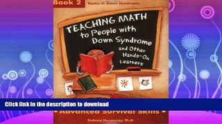 READ BOOK  Teaching Math to People with Down Syndrome and Other Hands-On Learners: Book 2,