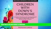 READ  Children with Down s Syndrome: A guide for teachers and support assistants in mainstream