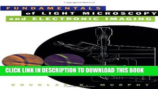 Collection Book Fundamentals of Light Microscopy and Electronic Imaging