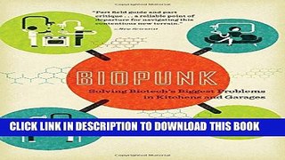 Collection Book Biopunk: Solving Biotech s Biggest Problems in Kitchens and Garages